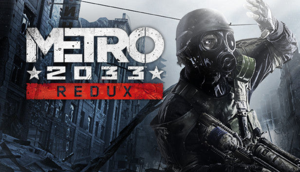 Official cover art for Metro 2033 Redux featuring a gas-masked survivor in a desolate, post-apocalyptic tunnel.