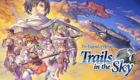 Cover art for The Legend of Heroes: Trails in the Sky SC, featuring Estelle Bright leading an ensemble cast standing below a massive flying airship and a faded portrait of Joshua Bright looking away in the clouds.