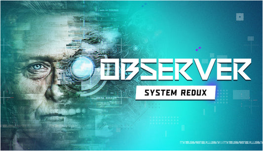 Observer: System Redux PC Steam Key