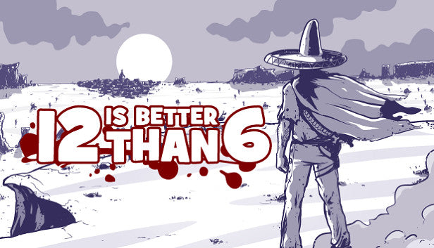 12 is Better Than 6 PC Steam Key