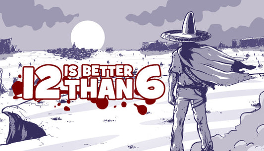 12 is Better Than 6 PC Steam Key
