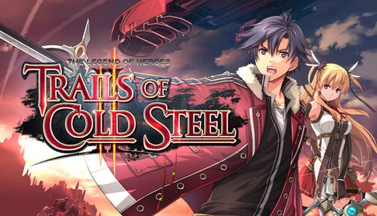 Cover art for The Legend of Heroes: Trails of Cold Steel II, featuring protagonists Rean Schwarzer and Alisa Reinford posing with their weapons against a dramatic sky with a massive mechanical knight looming behind them.