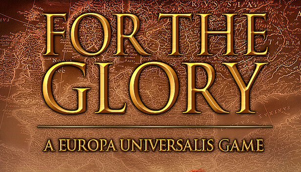 For The Glory: A Europa Universalis Game cover art